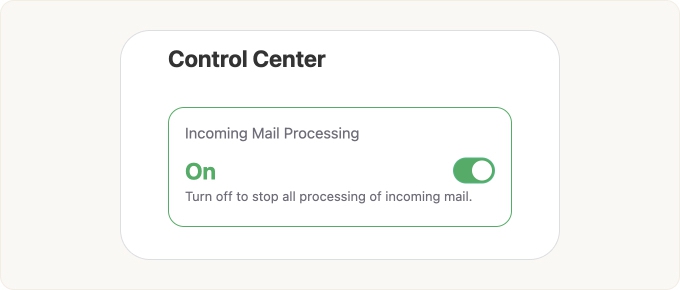 Turn on to enable all processing of incoming mail
