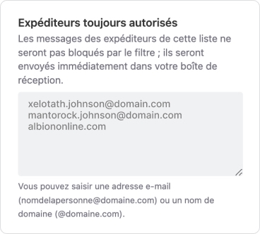 Dans la zone de texte Expéditeurs toujours autorisés