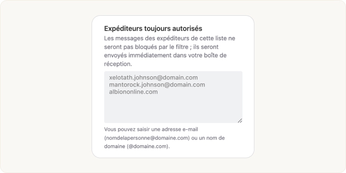Dans la zone de texte Expéditeurs toujours autorisés