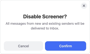 Click Confirm to disable Screener