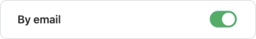 To enable notifications to be sent via email, enable the toggle labeled To Your Email