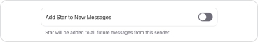 Click the toggle switch labeled Add Star to New Messages