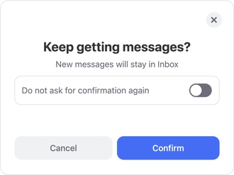The Keep getting messages? confirmation appears