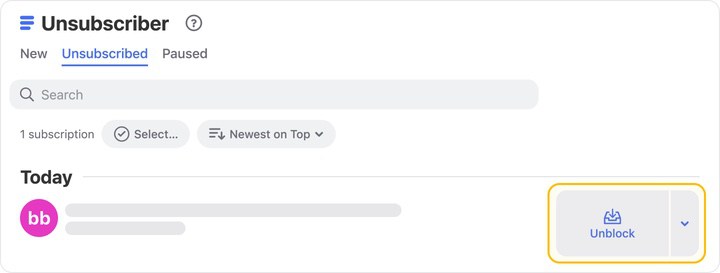 To resubscribe to the sender’s messages, click Unblock