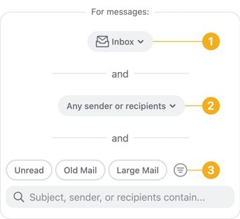 Set the conditions, such as sender, subject, age, folder, or other criteria